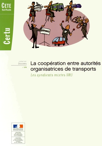  CERTU - La coopération entre autorités organisatrices de transports - Les syndicats mixtes SRU.