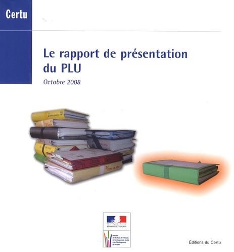 CERTU - Le rapport de présentation du PLU.