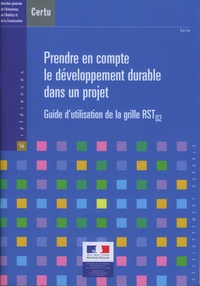  CERTU - Prendre en compte le développement durable dans un projet - Guide d'utilisation de la grille RST 02. 1 Cédérom
