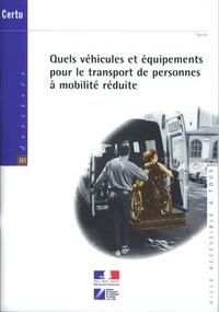  CERTU - Quels véhicules et équipements pour le transport de personnes à mobilité réduite ?.