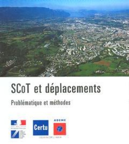  CERTU et  ADEME - SCoT et déplacements - Problématique et méthodes.