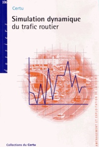 CERTU - Simulation dynamique du trafic routier.