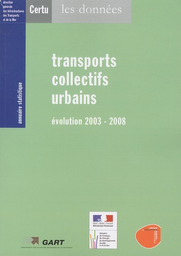  CERTU - Transports collectifs urbains - Evolution 2003-2008.