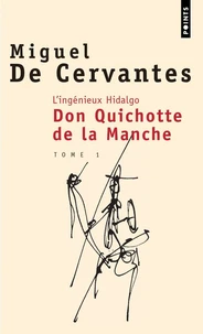 L'Ingenieux Hidalgo Don Quichotte De La Manche. Tome 1