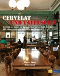 Cervelat und Tafelspitz Neuausgabe - Einfach gut essen im Dorf, im Quartier und auf dem Land 101 stimmungsvolle Beizen in der Schweiz.