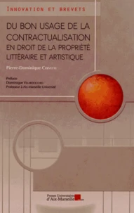 Du bon usage de la contractualisation en droit de la propriété littéraire et artistique