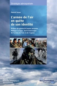  CESA - L’armée de l’air en quête de son identité.