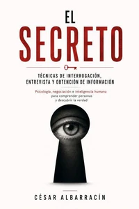 "El secreto" Técnicas de interrogación, entrevista y obtención de información