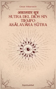 अकालवार सूत्र Sutra del Dios Sin Tiempo Akālavāra Sūtra