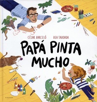 Cesar Barcelo et Bea Taboada - Papá pinta mucho.