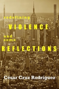  César Cruz Rodríguez - Redefining Violence And Some Reflections.