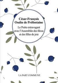 César-François Oudin de Préfontaine - Le Poète extravagant avec l'Assemblée des filous et des filles de joie.
