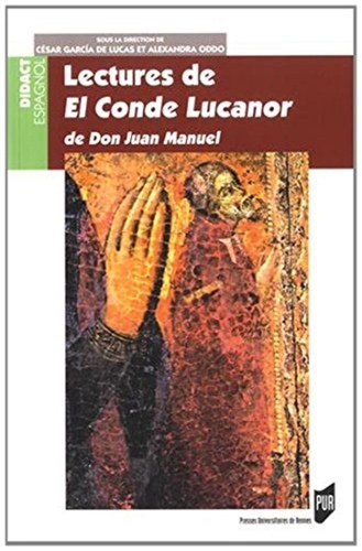 César Garcia de Lucas et Alexandra Oddo - Lectures de El Conde Lucanor de Don Juan Manuel.