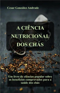 A Ciência Nutricional Dos Chás