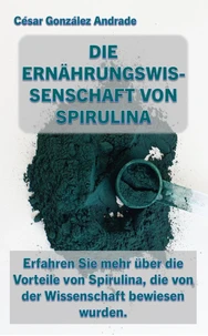 Die Ernährungswissenschaft Von Spirulina