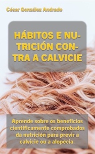 Livres Kindle gratuits télécharger iphone Hábitos E Nutrición Contra A Calvicie 9798215402689 par Cesar González Andrade (French Edition)