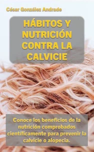 Hábitos y Nutrición Contra la Calvicie