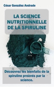  Cesar González Andrade - La Science Nutritionnelle De La Spiruline.