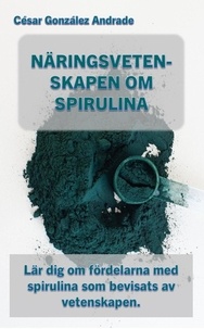 Téléchargez des livres gratuitement pour kindle Näringsvetenskapen Om Spirulina