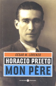 César M. Lorenzo - Horacio Prieto, mon père.