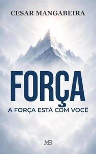 FORÇA: A Força Está Com Você