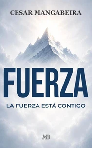 FUERZA: La Fuerza Está Contigo
