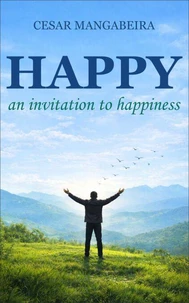 HAPPY: an invitation to happiness