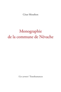César Mouthon - Monographie de la commune de Névache.