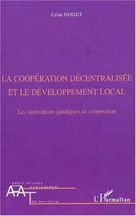 La coopération décentralisée et le développement local.