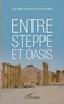 César Sakr et John Jayet - Entre steppe et oasis.