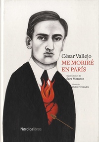 César Vallejo et Victor Fernandez - Me moriré en Paris.