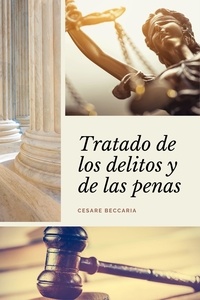 Cesare Beccaria - Tratado de los delitos y de las penas - Premium Ebook.
