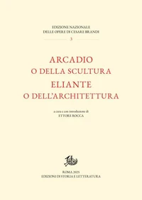 Arcadio o della scultura / Eliante o dell'architettura