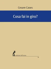 Cosa fai in giro?