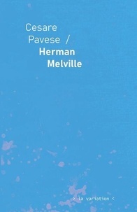 Cesare Pavese - Herman Melville.