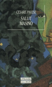 Cesare Pavese - Salut Masino.