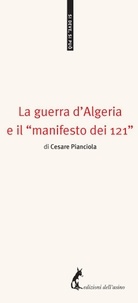 Cesare Pianciola - La guerra d'Algeria e il "manifesto dei 121".