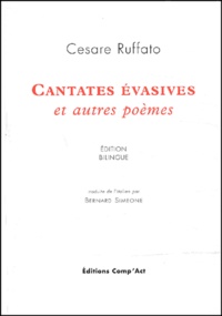 Cesare Ruffato - Cantates évasives et autres poèmes. - Edition bilingue français-italien.