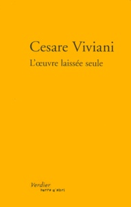 Cesare Viviani - L'oeuvre laissée seule.