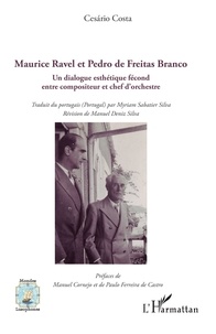 Maurice Ravel et Pedro de Freitas Branco - Un dialogue esthétique fécond entre compositeur et chef d’orchestre