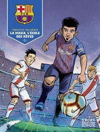  Cesc et Eduard Torrents - F.C. Barcelone - Tome 1 - La Masia, l'école des rêves 1/3.