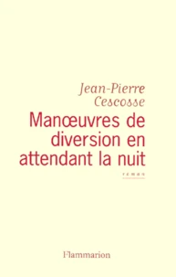 Manoeuvres De Diversion En Attendant La Nuit