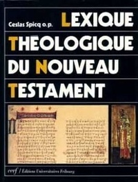 Ceslas Spicq - Lexique Theologique Du Nouveau Testament.