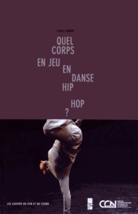  CESMD de Poitou-Charentes - Quel corps en jeu en danse hip hop ?.