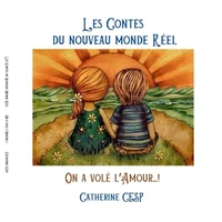 Les Contes du Nouveau Monde Réel