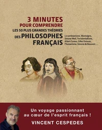 3 minutes pour comprendre les 50 plus grandes théories des plus grands philosophes français