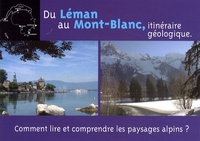 Du Léman au Mont-Blanc, itinéraire géologique - Comment lire et comprendre les paysages alpins ?.pdf