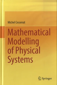 Mathematical Modelling of Physical Systems