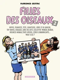 Hippie, féministe, yéyé, chanteuse, libre et de gauche, top-model, engagée, amie des arts, executive woman, maman, business woman, start-upeuse, cyber communicante... What else ?