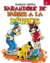 Les Deblok Tome 5 : Farandole De Farces A La Deblok